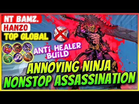 Annoying Ninja Nonstop Assassination [ Top Global Hanzo ] Nt Bamz. - Mobile Legends Gameplay Build