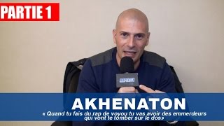 Akhenaton :«Quand tu fais du rap de voyou tu vas avoir des emmerdeurs qui vont te tomber sur le dos»