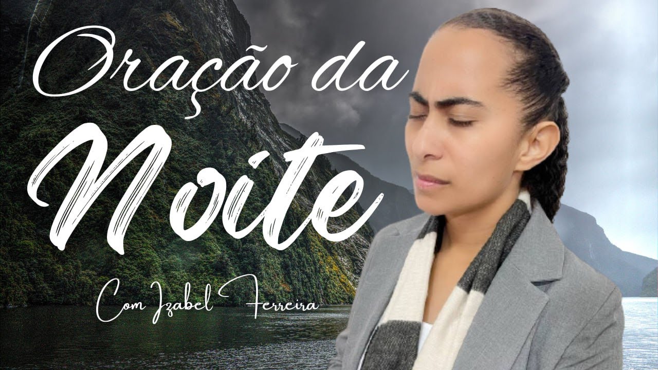 30/11/2025 -  ORAÇÃO DA NOITE COM IZABEL FERREIRA 18h00 @IzabelFerreira