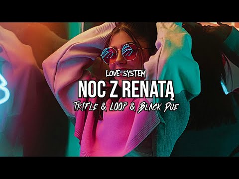 LOVE SYSTEM - Noc z Renatą
