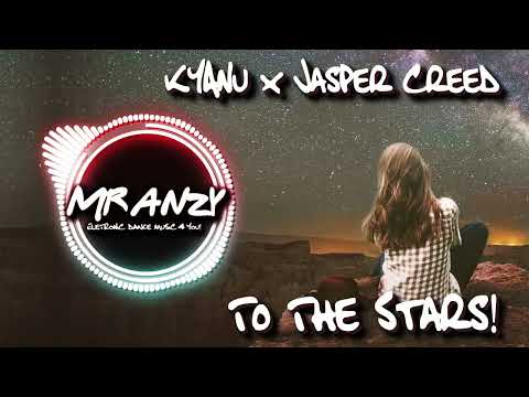 KYANU x Jasper Creed - To The Stars