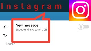 how to remove instagram end to end encryption, instagram end to end encryption kaise hataye