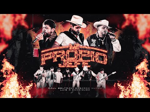 MI PROPIO JEFE -  Luis R Conriquez, Edgardo Núñez, Raúl Beltrán (Video Musical)