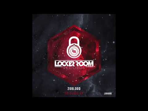 20blood - So Close (Original Mix)