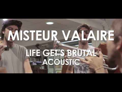 Misteur Valaire - Life Get's Brutal - Acoustic [ Live in Paris ]