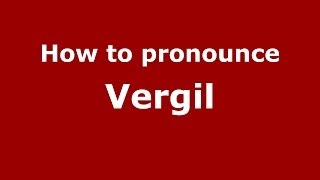 How to pronounce Vergil
