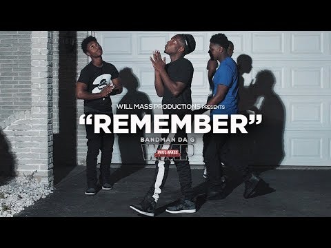 Bandman Da G - "Remember" (Music Video) Shot By @Will_Mass