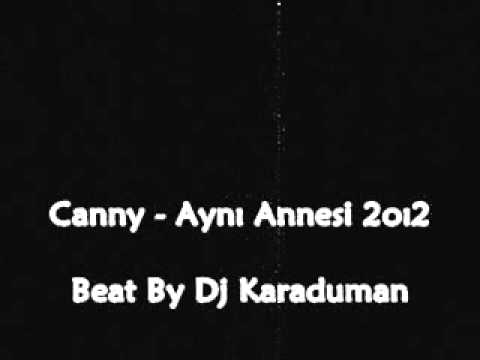 Dj Karaduman Ft. Canny - Aynı Annesi 2012