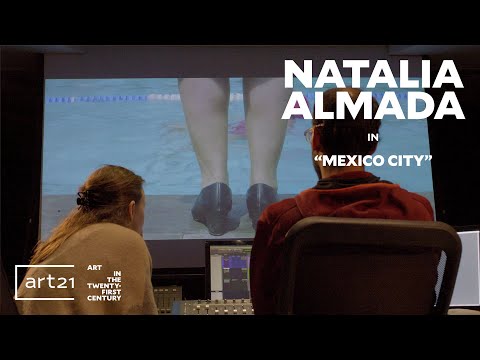 Natalia Almada in "Mexico City" - Season 8 | Art21