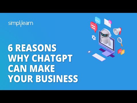 6 Reasons Why ChatGPT Can Make Your Business | How to Use ChatGPT to Grow Your Business |Simplilearn