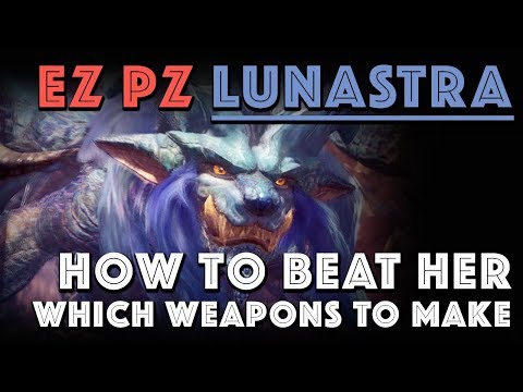 EZ PZ Lunastra: Which weapons to make and how to beat her [MHW]