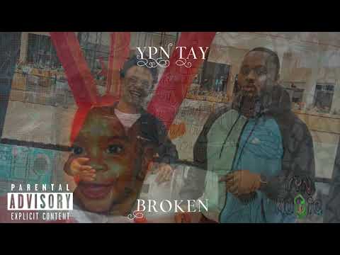 YPN Tay - Broken (Audio)