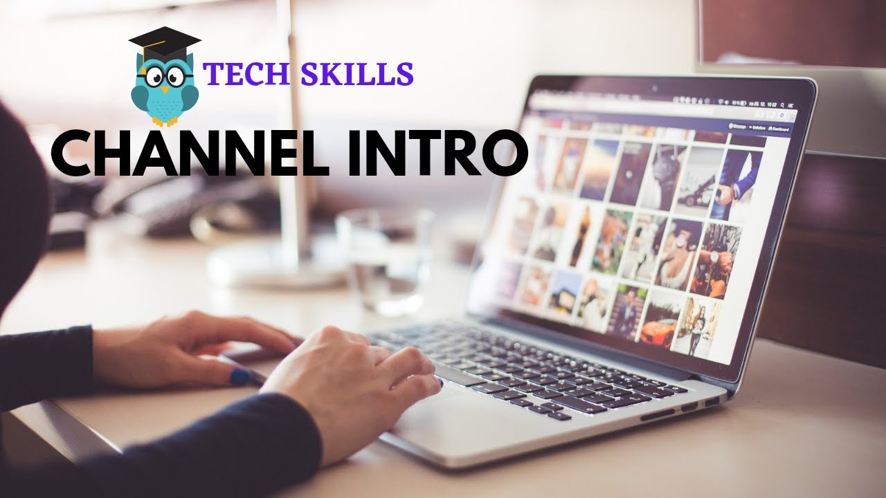 Tech skills channel intro