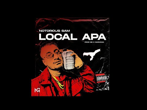 Notorious Sam - Local Apa (Prod. Db x SarmaDa)