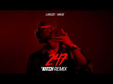 LARUZO feat. MAXE - 247 DJ KATCH REMIX [Official Audio]