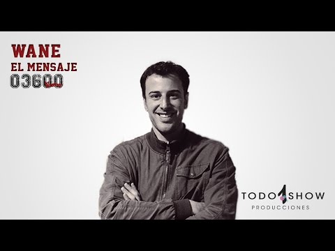 Wane - El mensaje