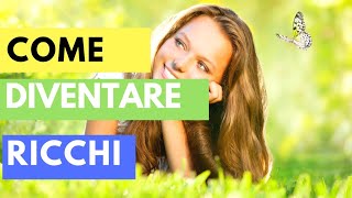 Diventare RICCHI