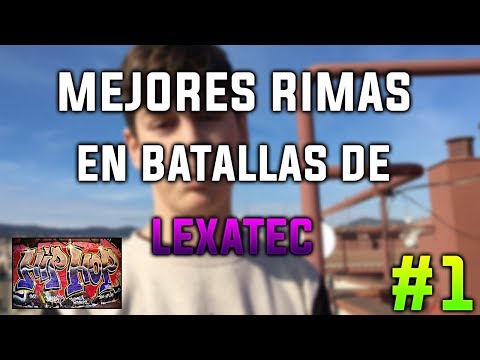 LexaTec Ingenio y Estilazo l MEJORES RIMAS DE LEXATEC