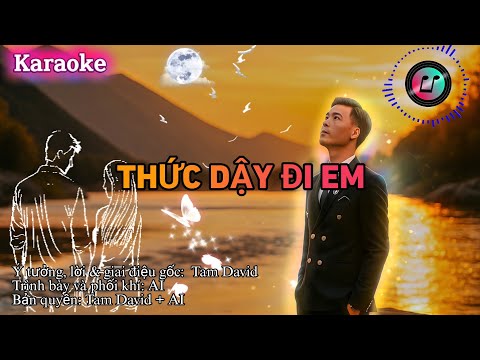 Karaoke Thức Dậy Đi Em !