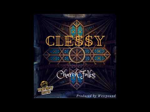 Cle$$y - Church Folks (Explicit) (Produced by Westpound) (Audio)