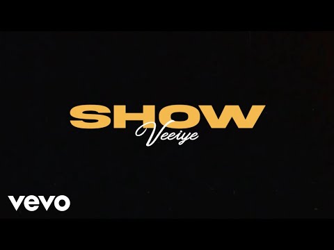 Veeiye - Show (Lyric Video)