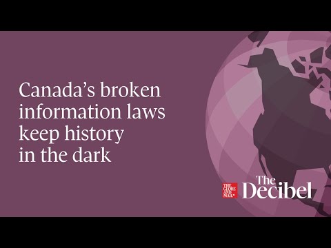 Canada’s broken information laws keep history in the dark podcast