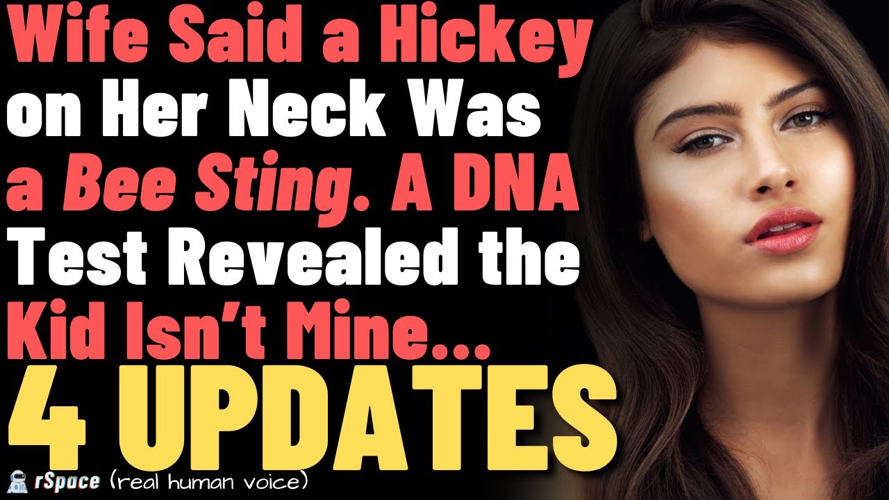 Wife Said a Hickey on Her Neck Was a Bee Sting. A DNA Test Revealed the Kid Isn’t Mine... 4 UPDATES