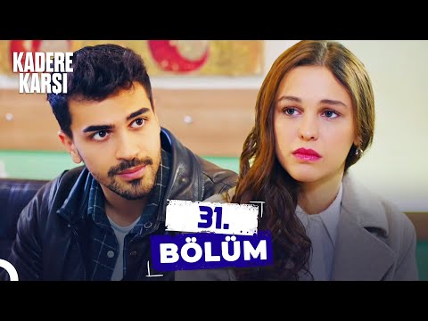 Kadere Karşı 31. Bölüm | İstemesen De Yanındayım!