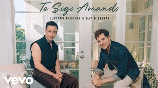 Luciano Pereyra, David Bisbal - Te Sigo Amando