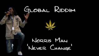 Global Riddim 2009 - Norris Man - Never Change