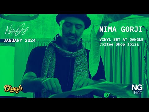 Nima Gorji Vinyl Set @ Dangle Cannabis Social Club | January 2024