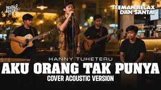Download lagu AKU ORANG TAK PUNYA - COVER AKUSTIK By NOSTAKUSTIK mp3