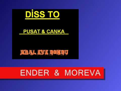 Ender & Moreva - Diss To Pusat & CaNKa (KRAL EVE DONDU)