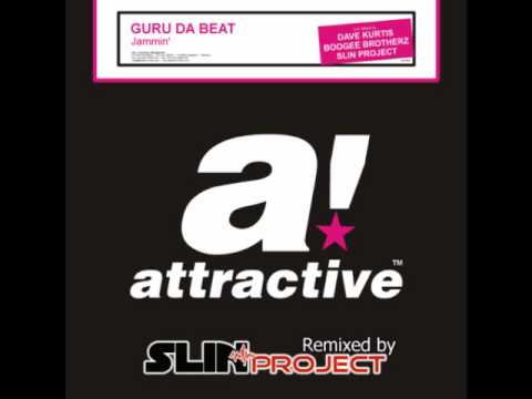 Slin Project Remix of GURU DA BEAT - JAMMIN' - OUT NOW - ATTRACTIVE MUSIC