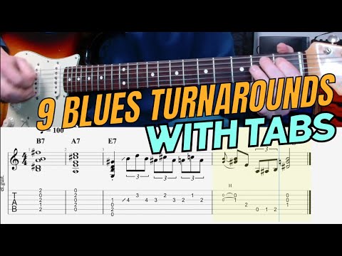 What are blues TURNAROUNDS? 9 licks with TABS