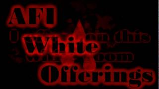 AFI - White Offerings [Lyrics on screen]