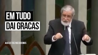 Em tudo dai Graças - Augustus Nicodemus