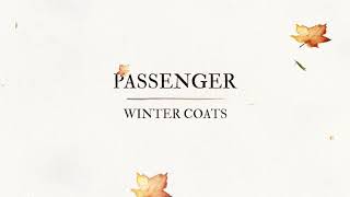 Passenger | Winter Coats (Official Audio)