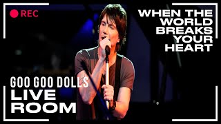 Goo Good Dolls &quot;When The World Breaks Your Heart&quot;captured in The Live Room