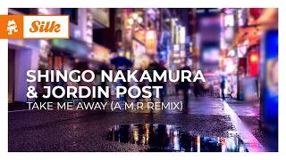 Shingo Nakamura &amp; Jordin Post - Take Me Away (A.M.R Remix) [Melodic House | Monstercat]
