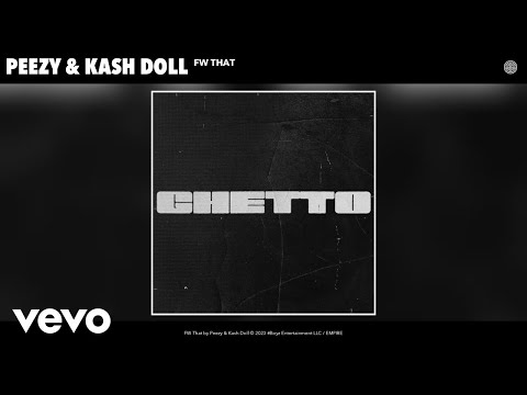 Peezy, Kash Doll - FW That (Official Audio)