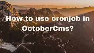 Task Scheduling | Cron Jobs | October CMS | How to use cronjob in Octobercms