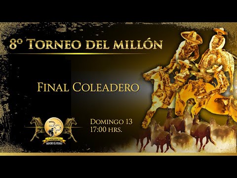 8º Torneo del Millón - Final coleadero
