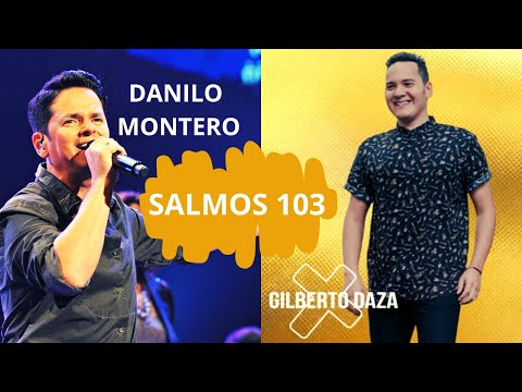 Danilo Montero & Gilberto Daza - Salmos 103