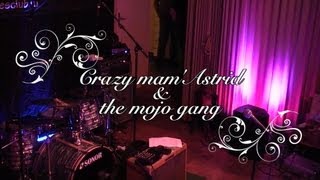 CRAZY MAM'ASTRID & THE MOJO GANG - Concert au Luxembourg le 11 mai 2012