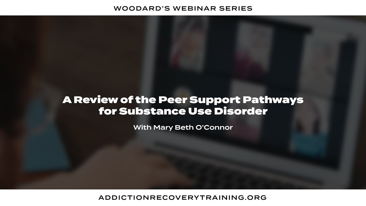 A Review of the Peer Support Pathways for Substance Use Disorder w/ Mary Beth O'Connor