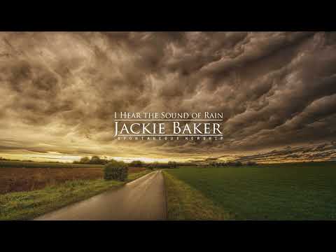 I Hear the Sound of Rain - Jackie Baker [Spontaneous Worship & Prayer Music]