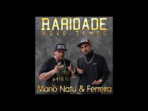 Ferreira - Raridade Novo Tempo - Part.Mano Natu