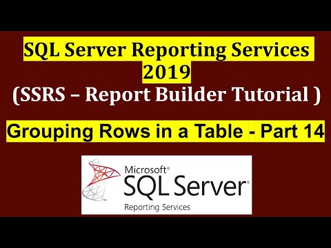 Grouping Rows In a Table SSRS - Part 14