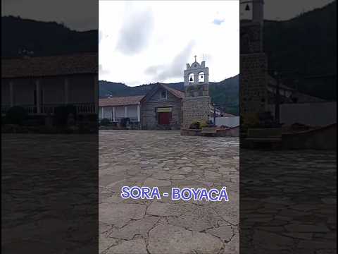 Sora, rincón encantado de Boyacá,  #sora #colombia #boyaca #historia #calles